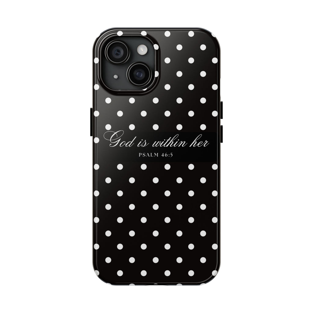 "God Is Within Her" Polka Dot Phone Case — Black & White