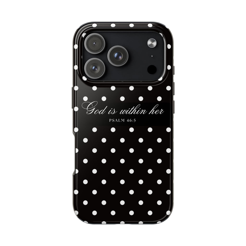 "God Is Within Her" Polka Dot Phone Case — Black & White