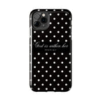 "God Is Within Her" Polka Dot Phone Case — Black & White