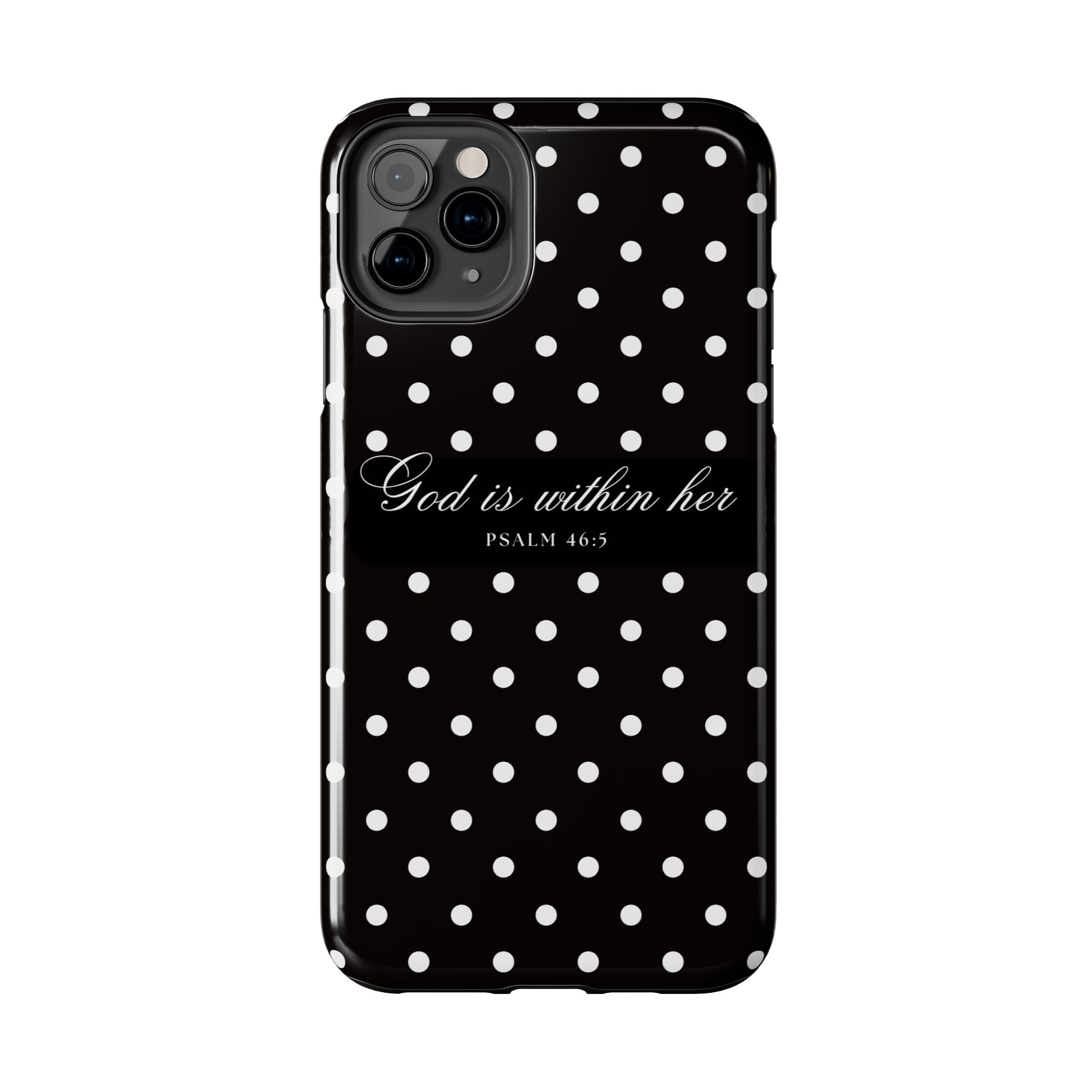 "God Is Within Her" Polka Dot Phone Case — Black & White