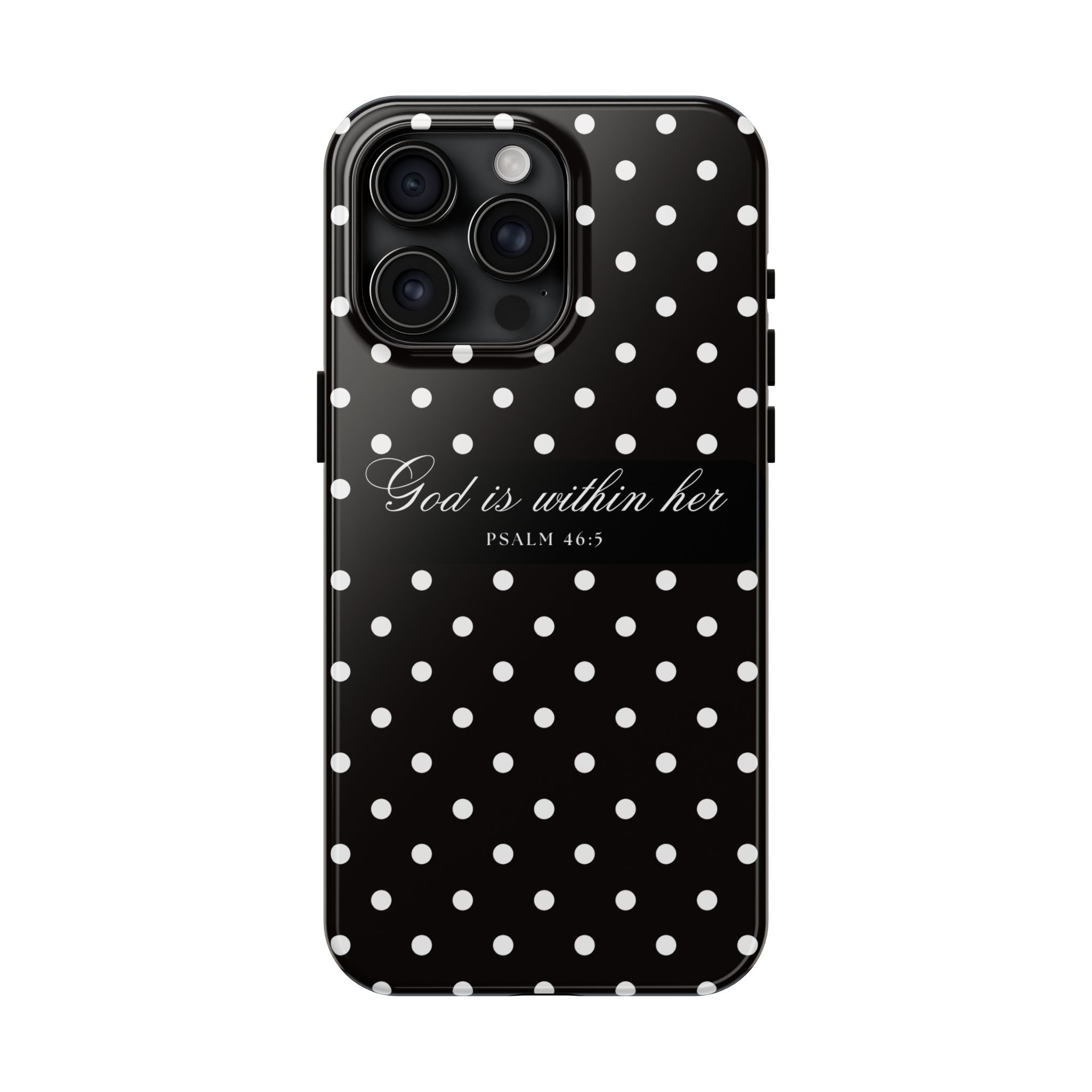 "God Is Within Her" Polka Dot Phone Case — Black & White