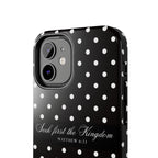 Polka Dot 'Seek First the Kingdom' Phone Case — Black & White