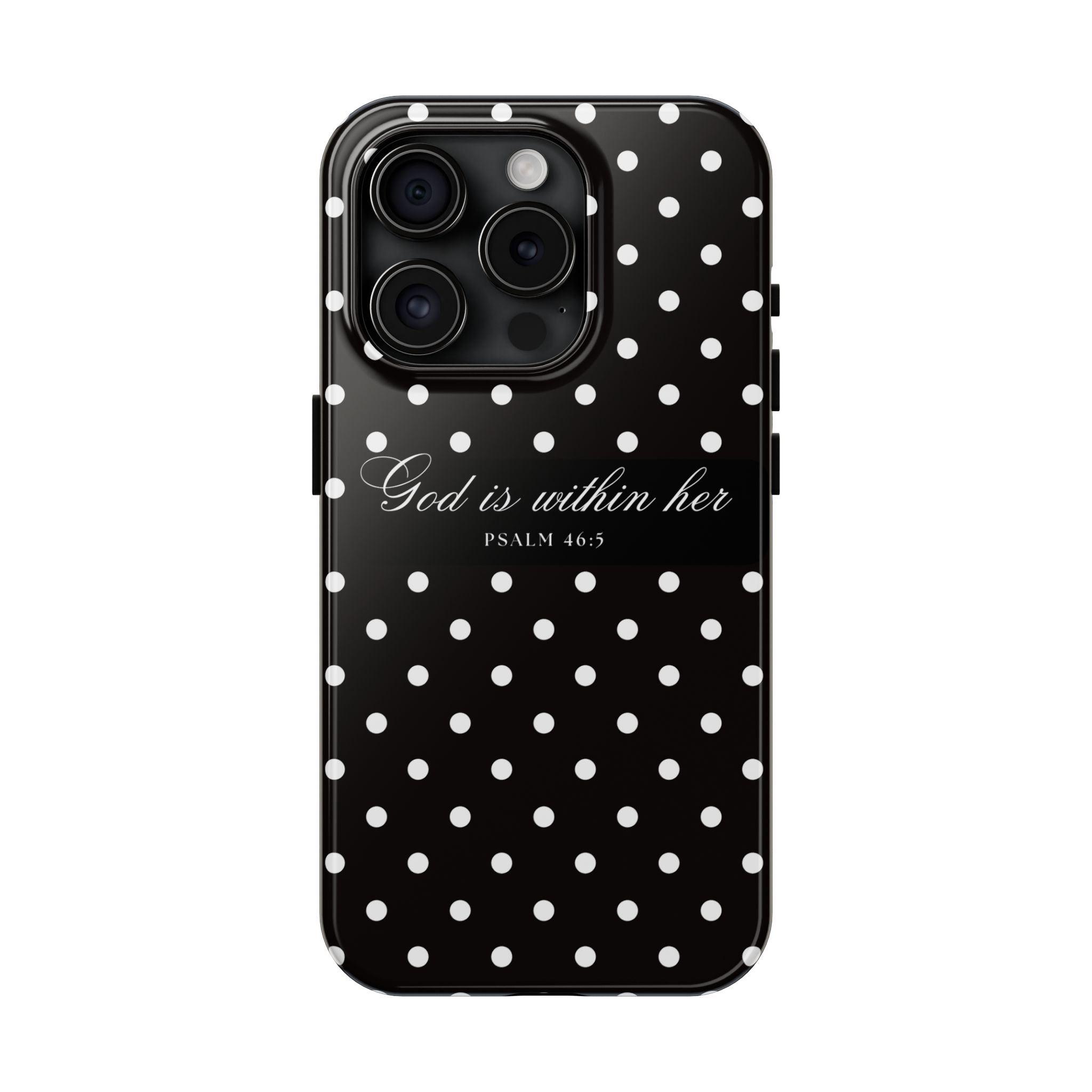 "God Is Within Her" Polka Dot Phone Case — Black & White