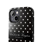 Polka Dot 'Seek First the Kingdom' Phone Case — Black & White