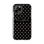 "God Is Within Her" Polka Dot Phone Case — Black & White