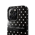 "God Is Within Her" Polka Dot Phone Case — Black & White