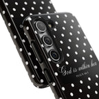 "God Is Within Her" Polka Dot Phone Case — Black & White