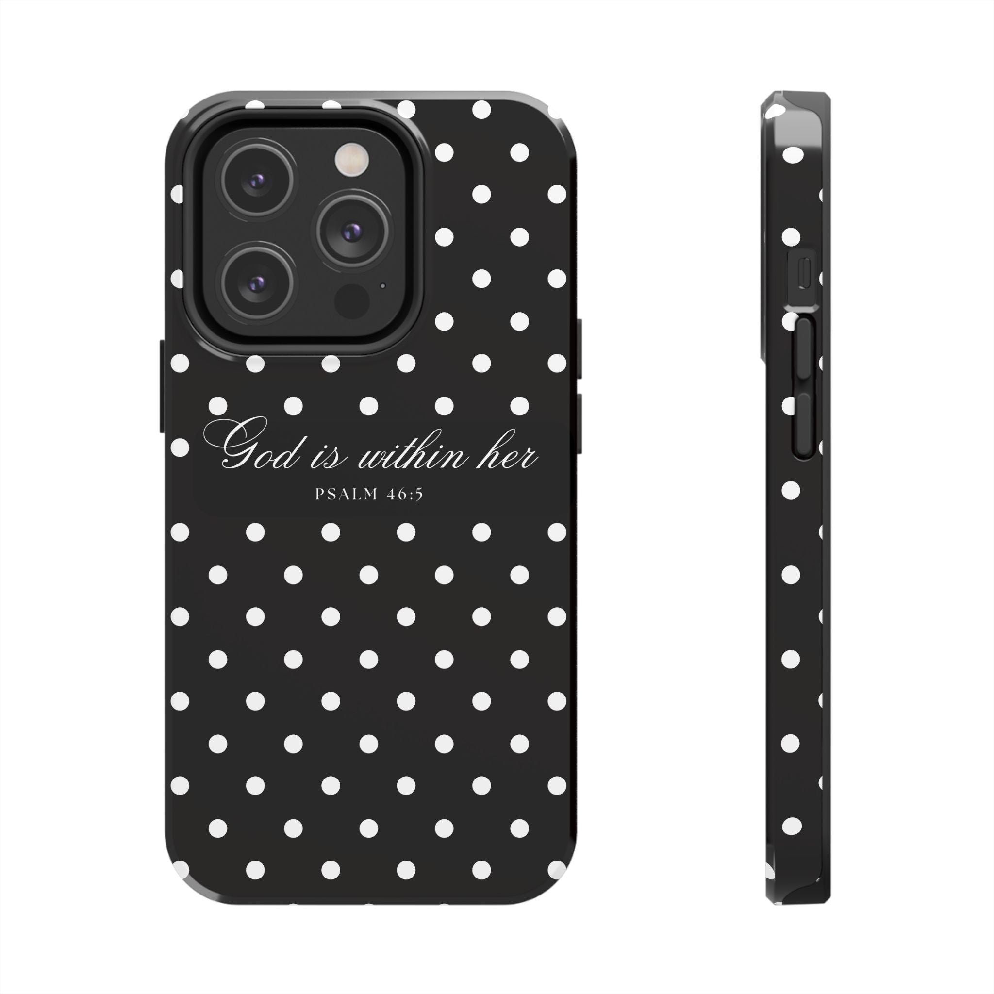 "God Is Within Her" Polka Dot Phone Case — Black & White